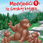 Slikovnica - Medvjedići iz Gorskog kotara 1